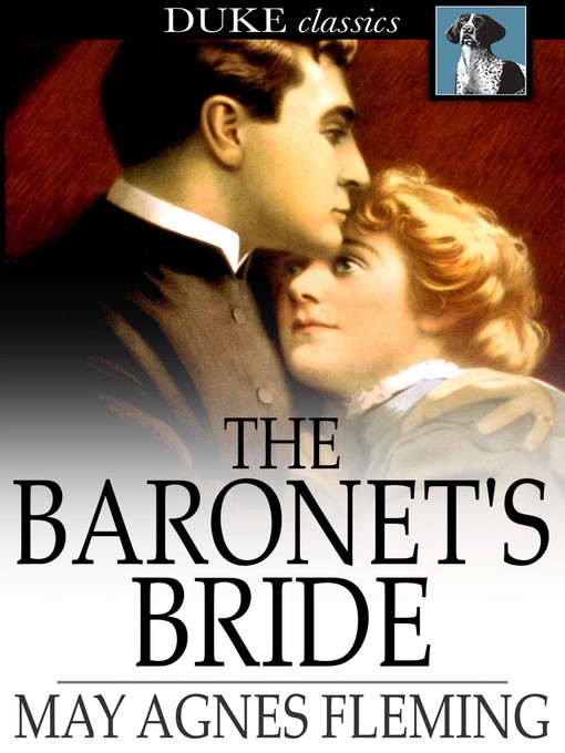 Title details for The Baronet's Bride by May Agnes Fleming - Wait list